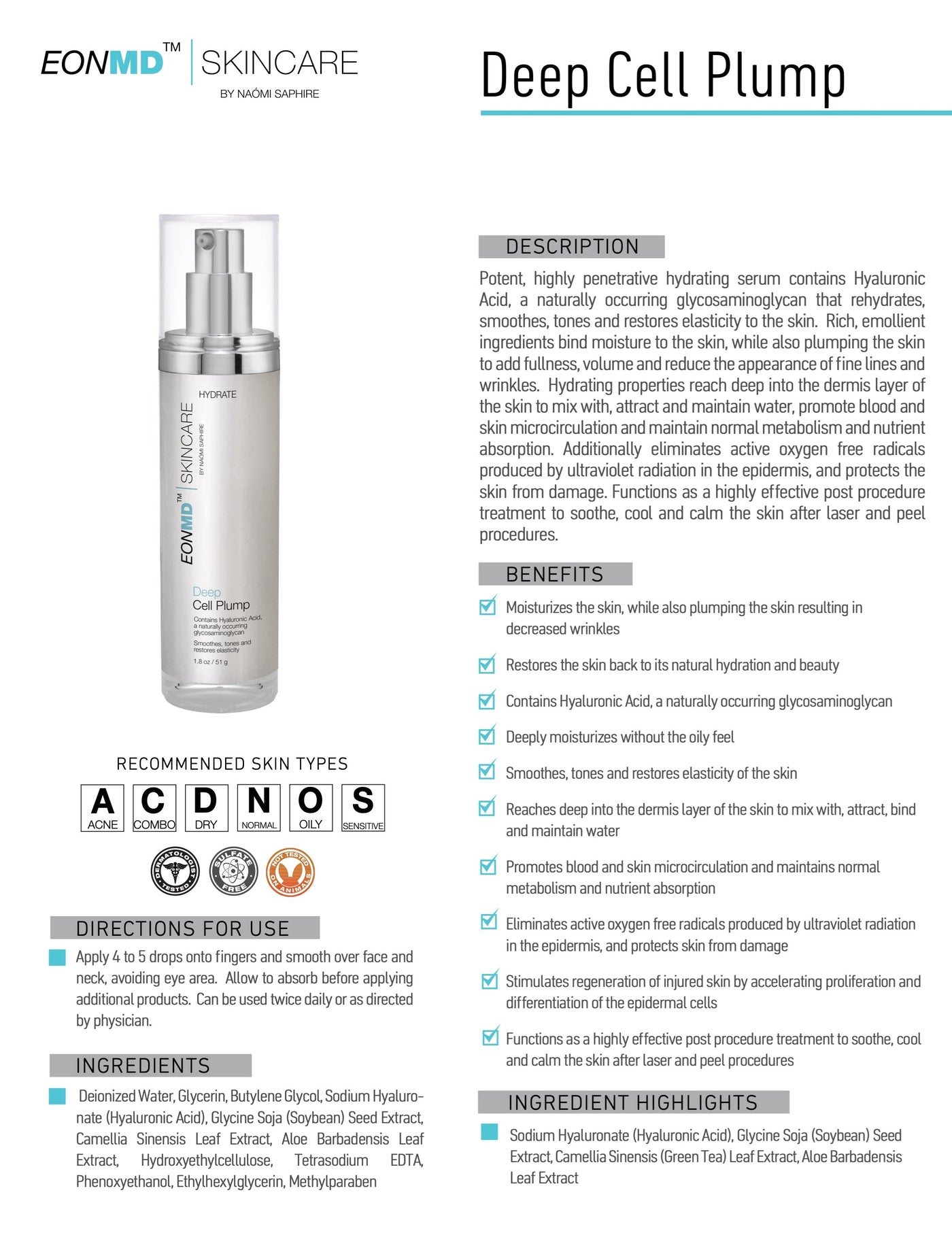 Potent, highly penetrative hydrating serum contains Hyaluronic Acid, a naturally occurring glycosaminoglycan that rehydrates, smoothes, tones and restores elasticity to the skin. Rich, emollient ingredients bind moisture to the skin, while also plumping the skin to add fullness, volume and reduce the appearance of fine lines and wrinkles. 